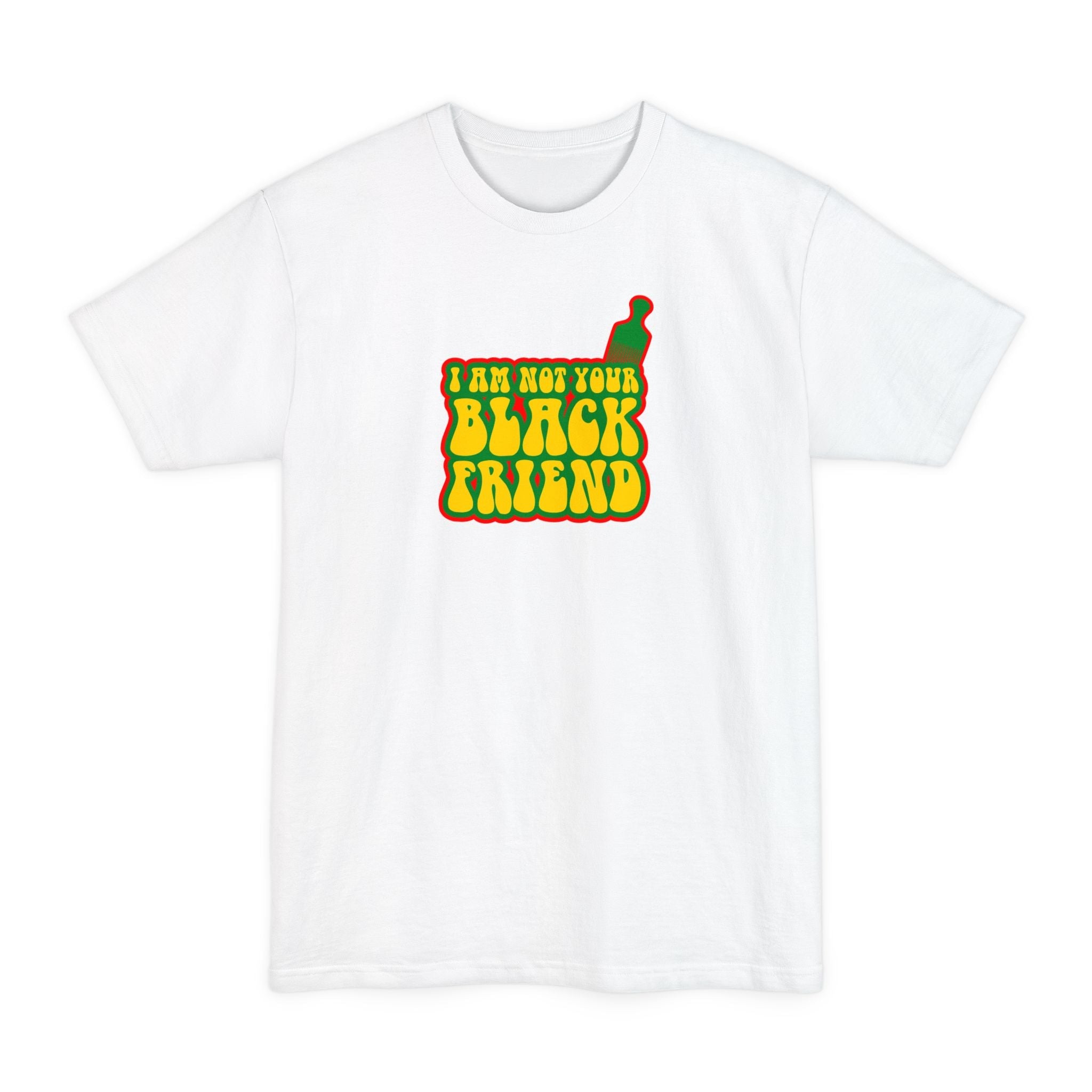 I Am Not Your Black Friend - Men's Tall T-Shirt