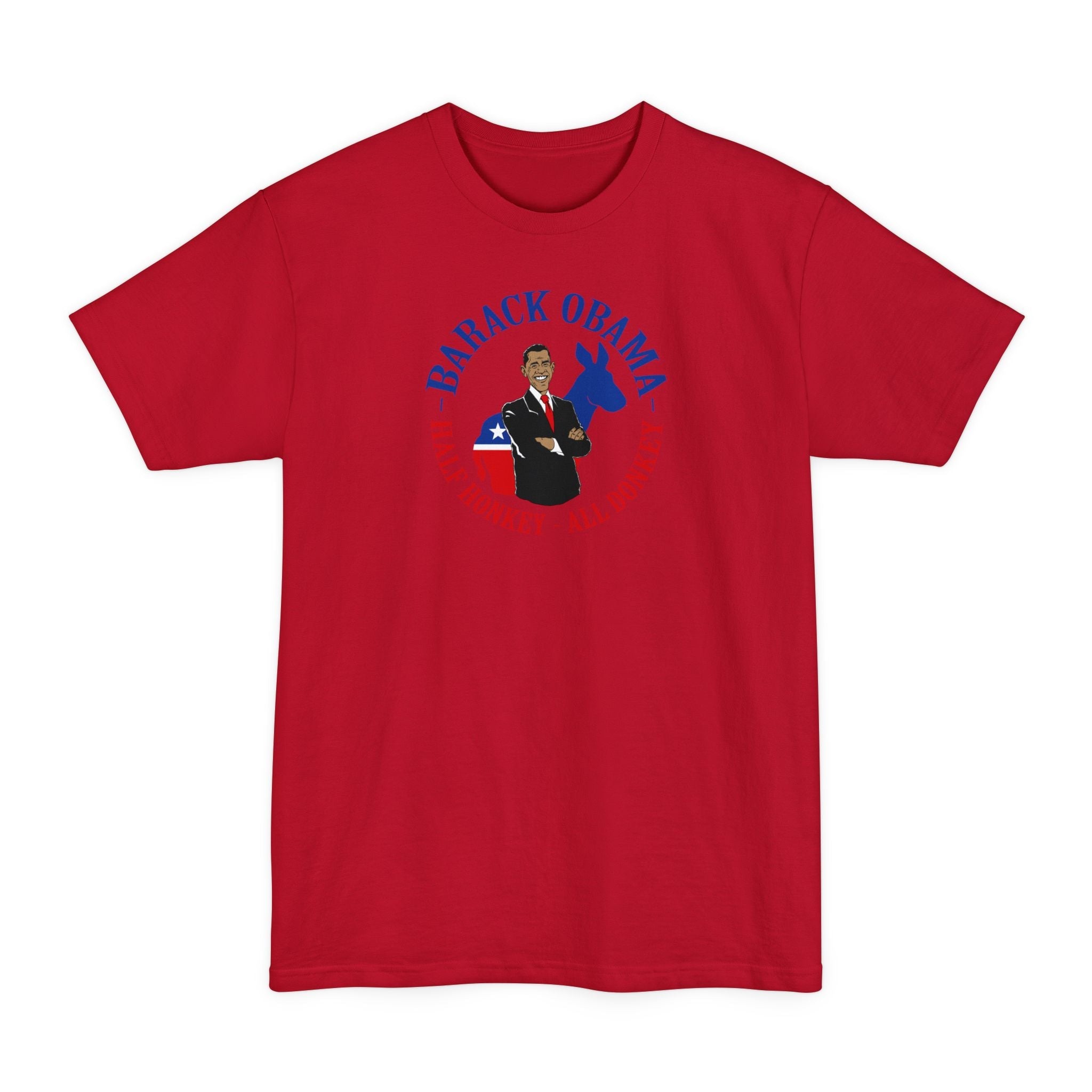 Barack Obama - Half Honkey All Donkey - Men's Tall T-Shirt