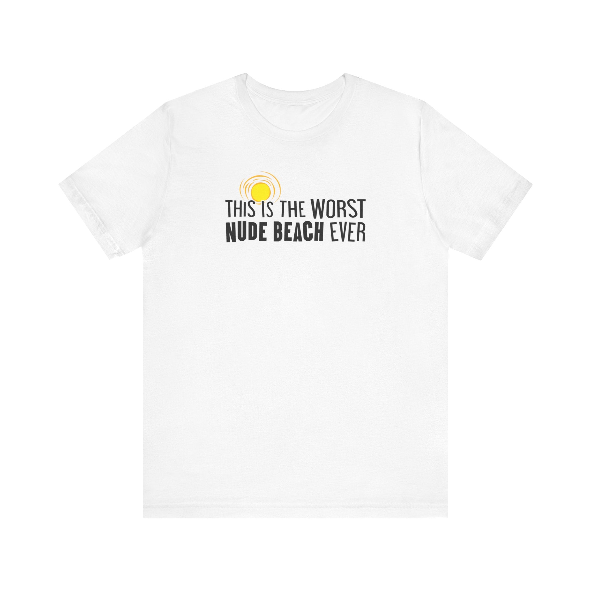 This Is The Worst Nude Beach Ever - Men's T-Shirt