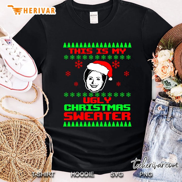 This Is My Ugly Christmas Sweater Hillary Clinton