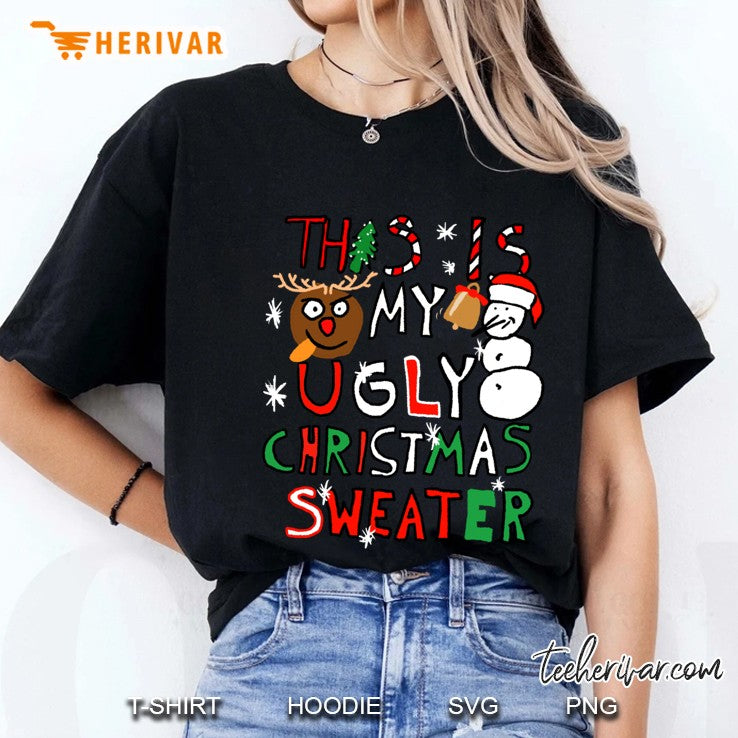 This Is My Ugly Christmas Sweater Reindeer Snowman Funny Drawing Version