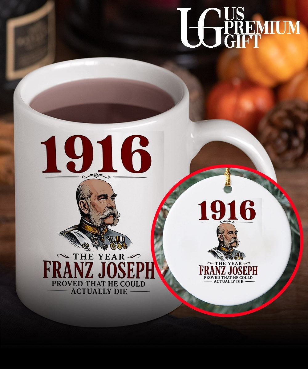 1916 The Year Franz Joseph Proved That He Could Actually Die shirt