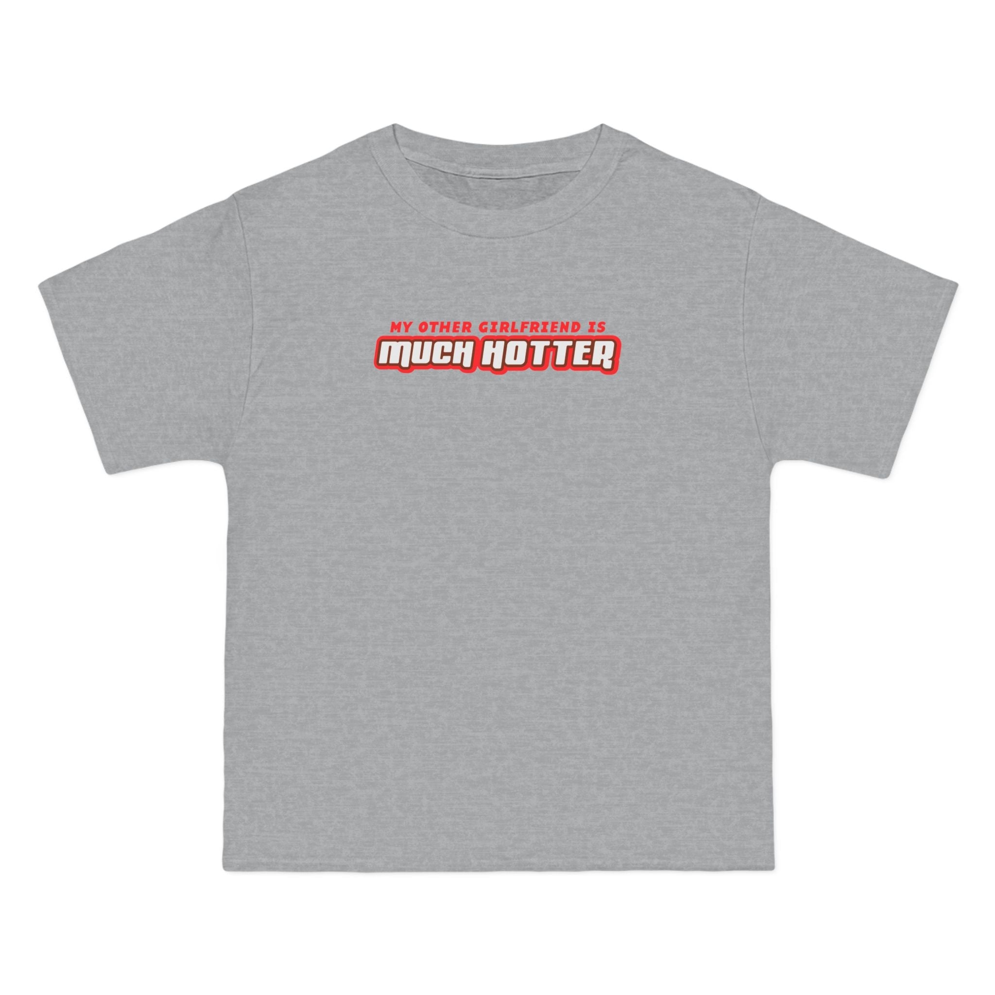 My Other Girlfriend Is Much Hotter - Men's Heavyweight T-Shirt