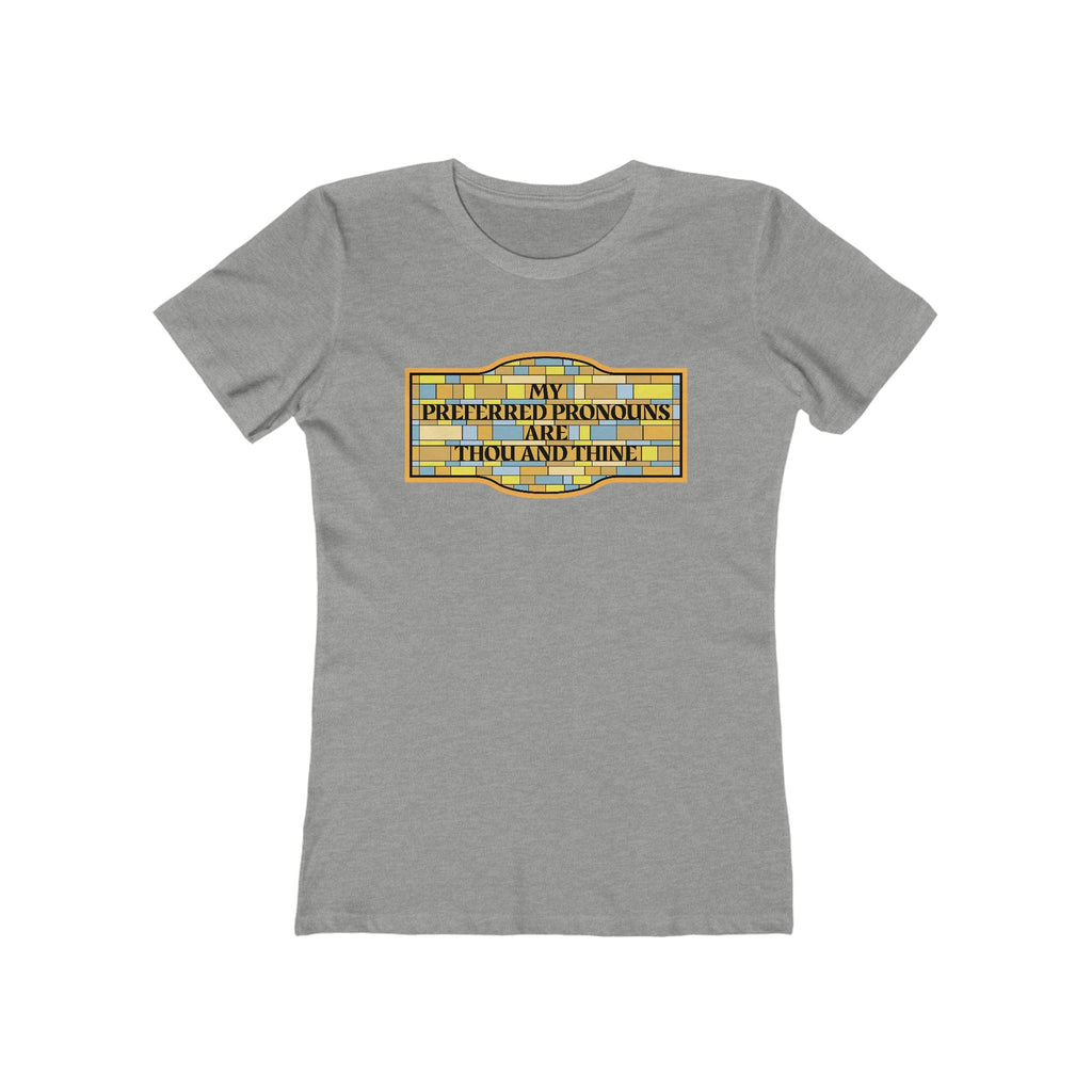 My Preferred Pronouns Are Thou And Thine - Women's T-Shirt