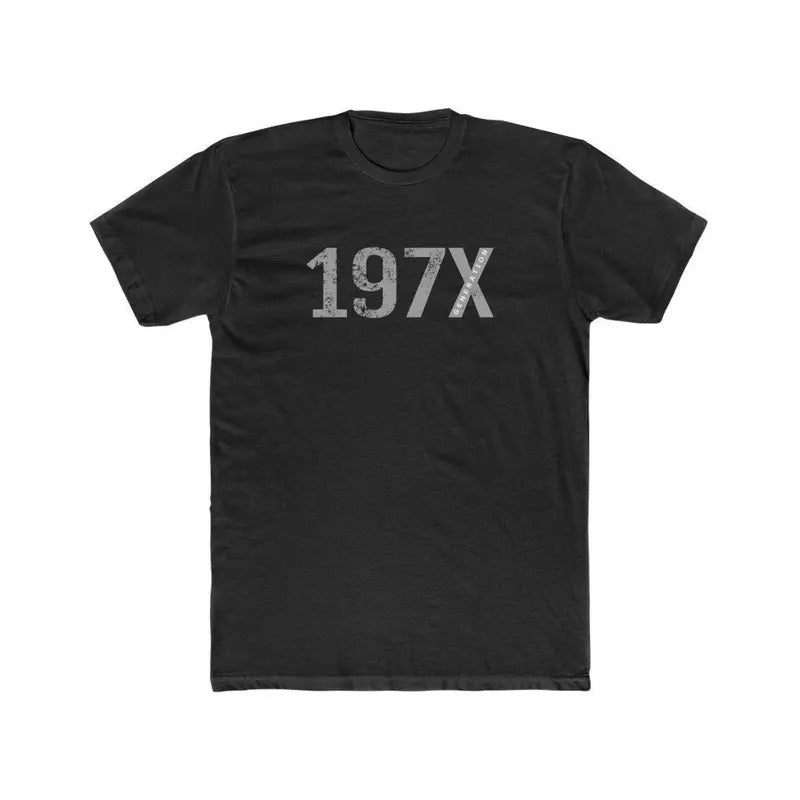 197x Tshirt For Generation X Born In The 1970s 70s Unisex T-shirt TK43GN Hoodie, Sweatshirt | UrbanDripWear.com