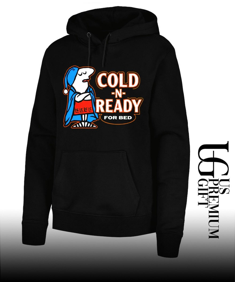 Cold N Ready For Bed Sleepy shirt