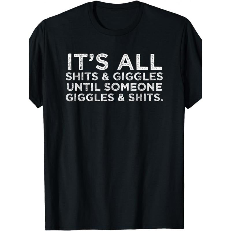 1Pc It'S All Shit And Giggle Funny Adult Humor Friend Meme Gift T-Shirt made in usa Hoodie, Sweatshirt | UrbanDripWear.com