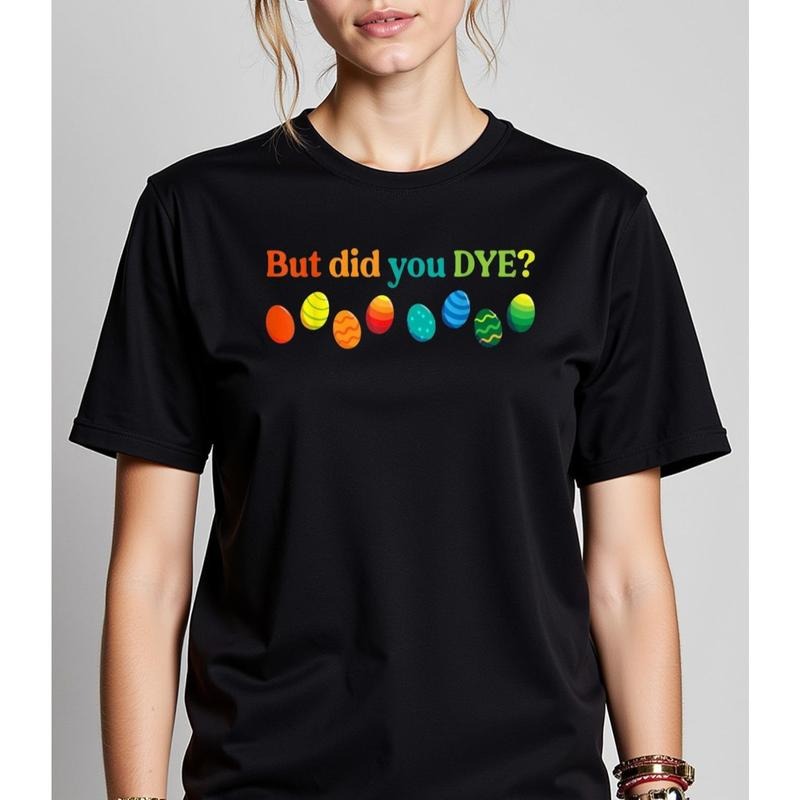 1pc woman'S But Did You Dye?" Humorous Easter Graphic T-Shirt, 100% Fabric, Crew Neck, Short Sleeve, Spring Summer...