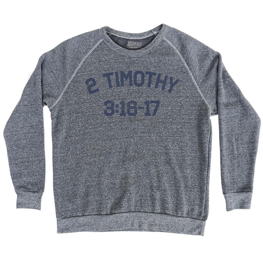 2 Timothy 3 16-17 Adult Tri-Blend Sweatshirt