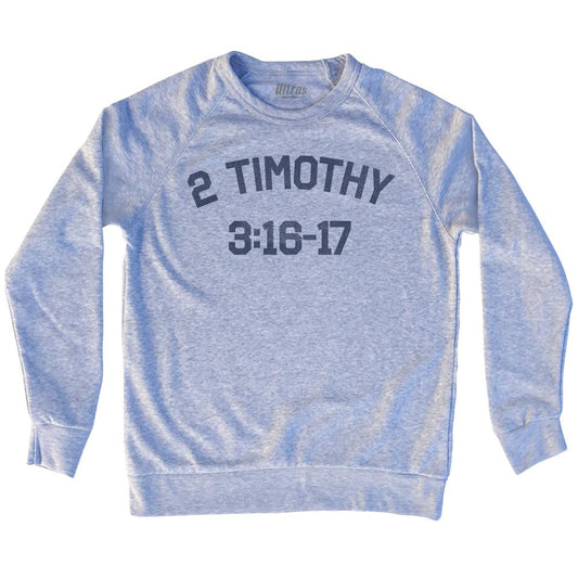 2 Timothy 3 16-17 Adult Tri-Blend Sweatshirt Style001