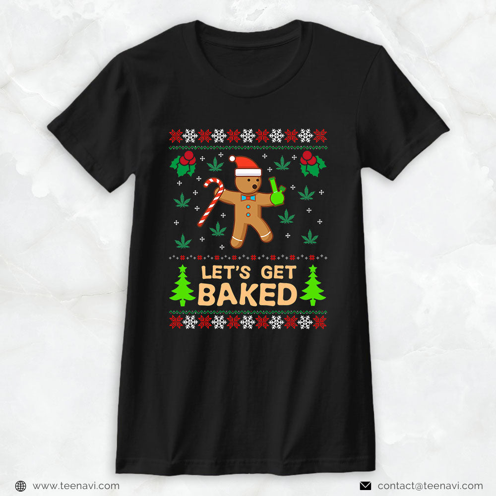 Marijuana Shirt, Lets Get Baked Cookie Weed Xmas Ugly Christmas Sweater
