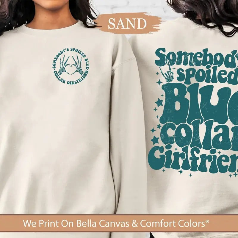 2-sided Retro Blue Collar Girlfriend Shirt Somebodys Spoiled Blue Collar Girlfriend T-shirt Spoiled Girlfriend Blue...