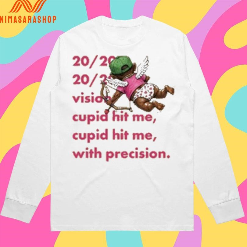 20 20 Vision Cupid Hit Me Cupid Hit Me With Precision Shirts