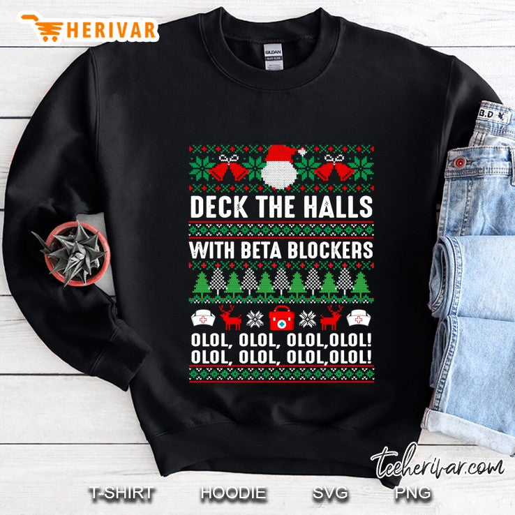 Deck The Halls Beta Blockers Nurse Christmas Ugly Sweater