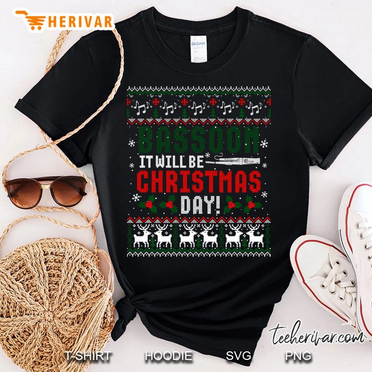 Bassoon It Will Be Christmas Day Ugly Sweater