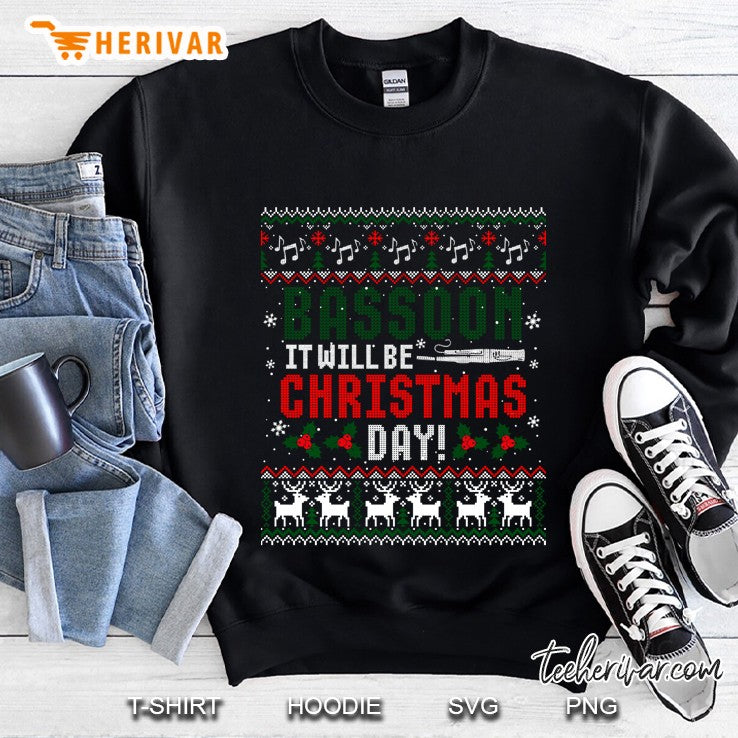 Bassoon It Will Be Christmas Day Ugly Sweater