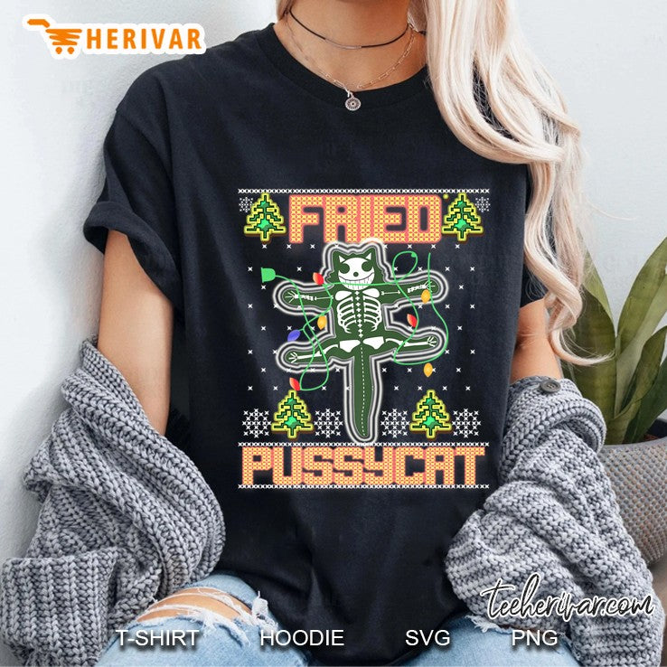 Fried Pussycat Funny Ugly Sweater Christmas Gift Premium