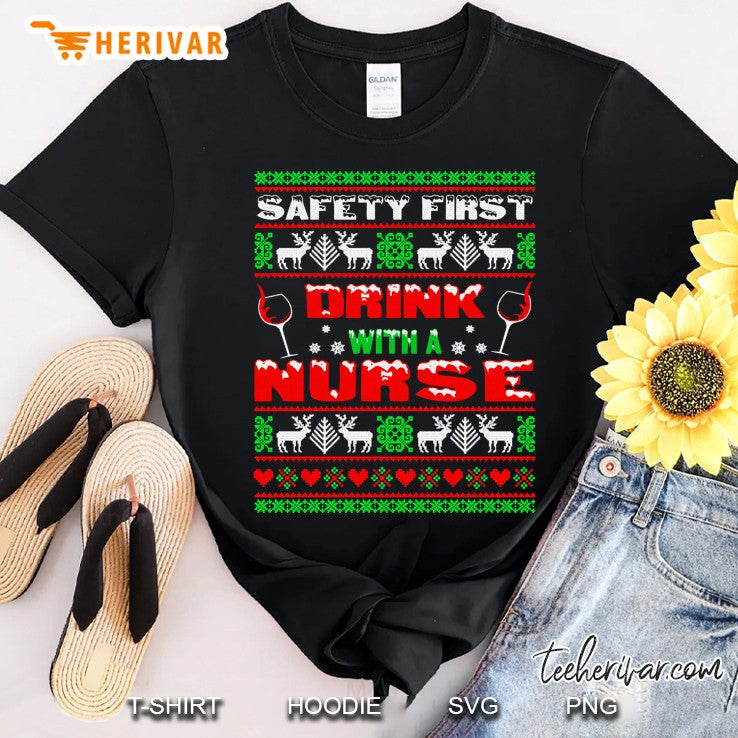 Stay Safe Drink With A Nurse Ugly Christmas Sweater