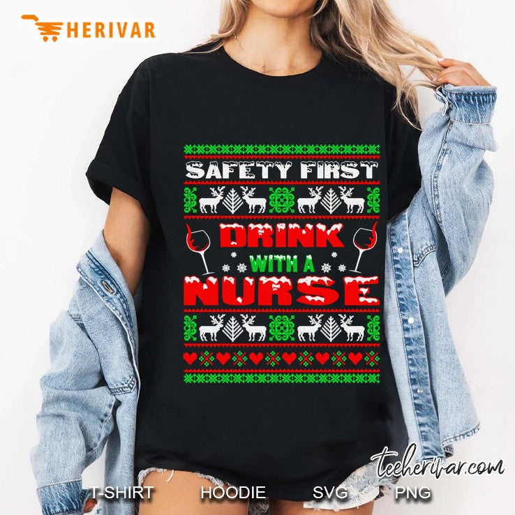 Stay Safe Drink With A Nurse Ugly Christmas Sweater