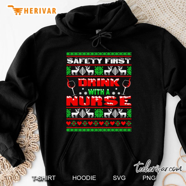 Stay Safe Drink With A Nurse Ugly Christmas Sweater