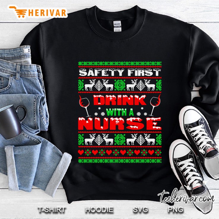Stay Safe Drink With A Nurse Ugly Christmas Sweater