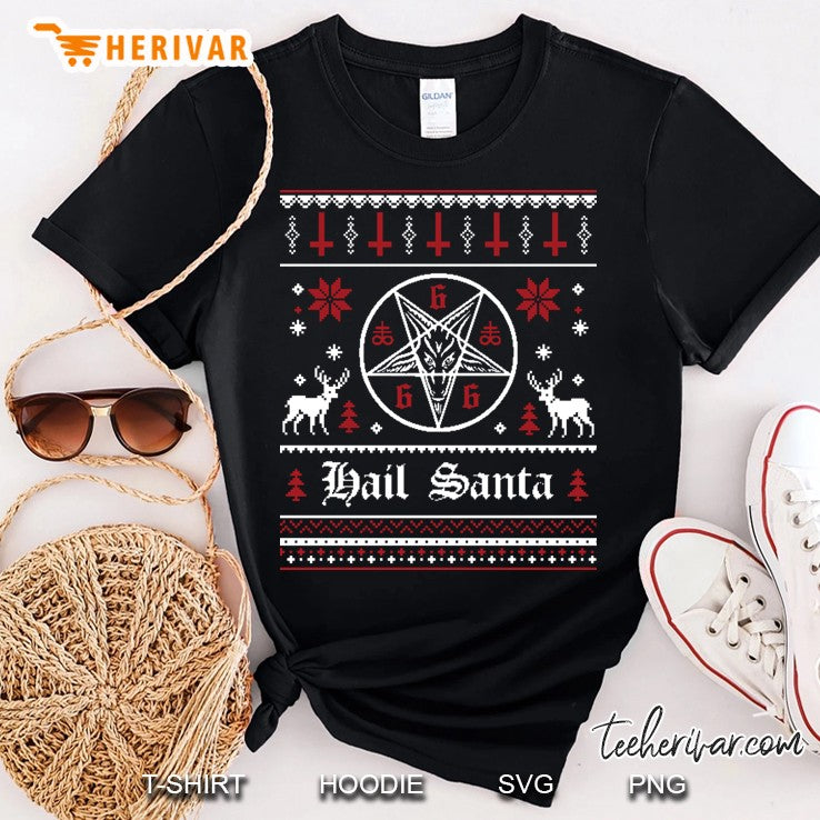 Hail Santa Ugly Christmas Sweater –