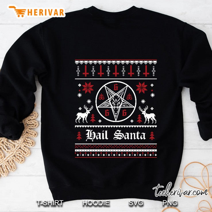 Hail Santa Ugly Christmas Sweater –