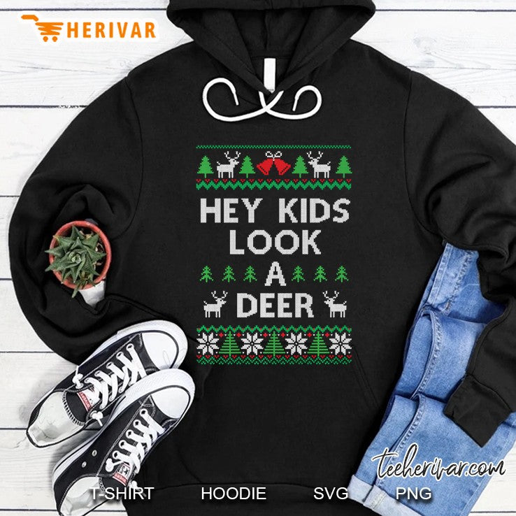Christmas Hey Kids Look A Deer Ugly Sweater Style