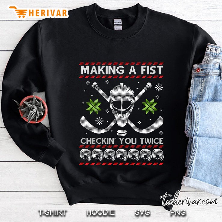 Playing Hockey Making A Fist Checking You Twice Ugly Sweater