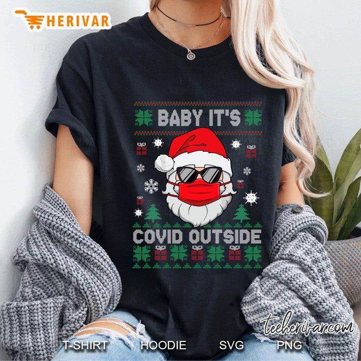 Baby It’s C.O.V.I.D Outside Santa Ugly Christmas Sweater
