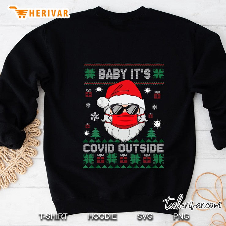 Baby It’s C.O.V.I.D Outside Santa Ugly Christmas Sweater
