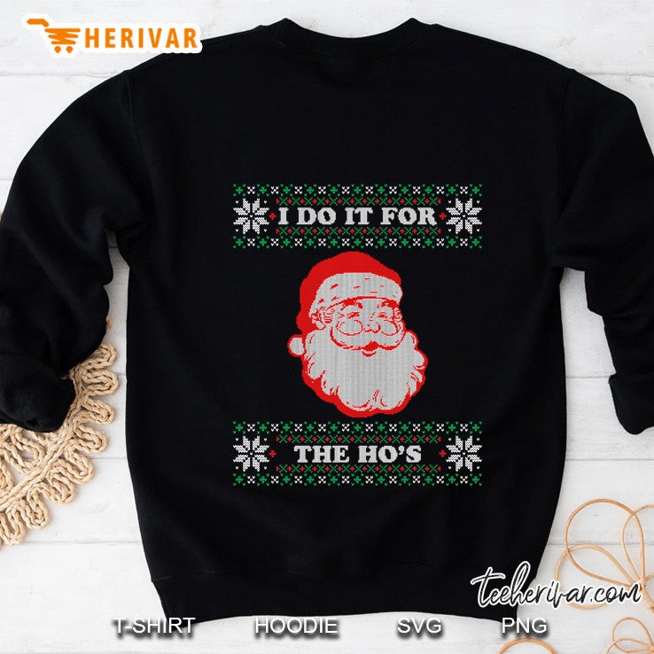 I Do It For The Hos Ugly Christmas Sweater Inappropriate