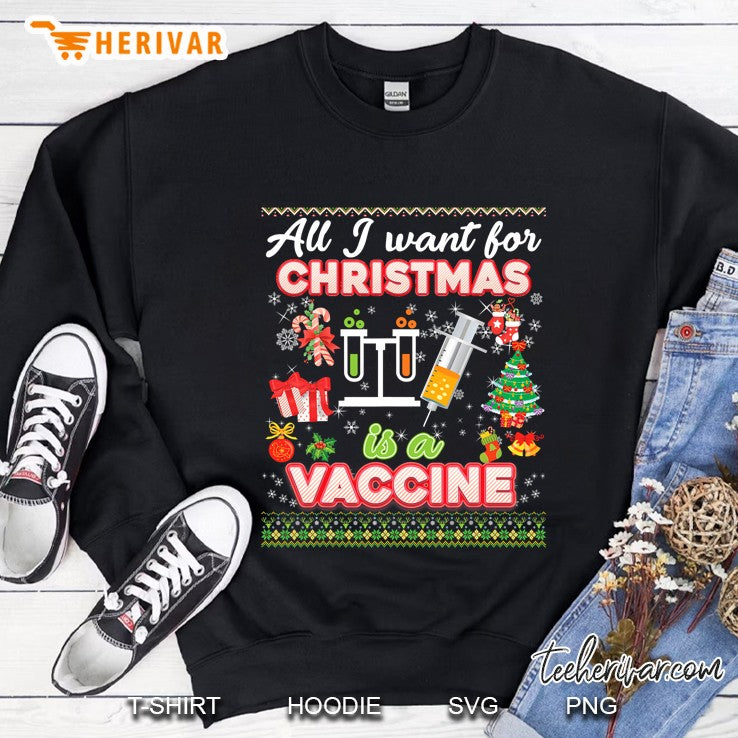 All I Want For Christmas Is A Vaccine Ugly Sweater Dinner