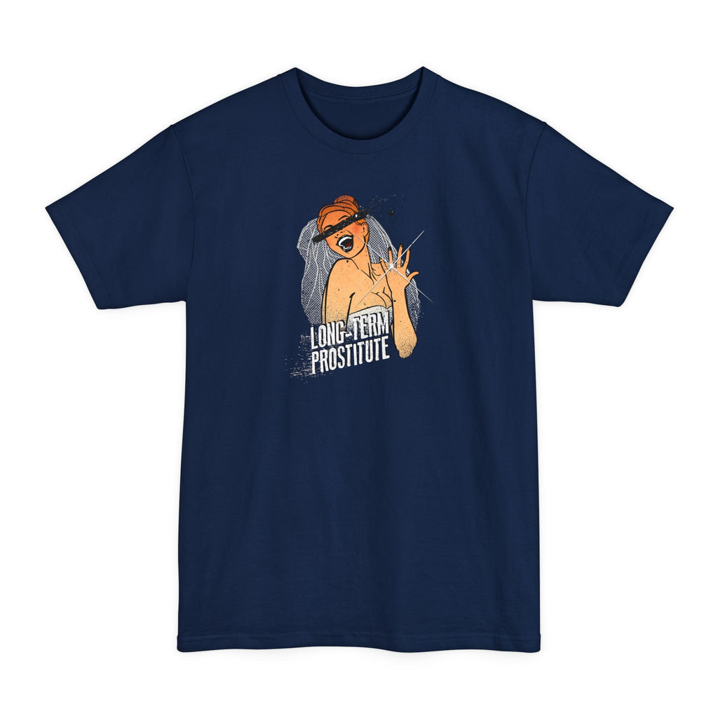 Long-Term Prostitute - Men's Tall T-Shirt