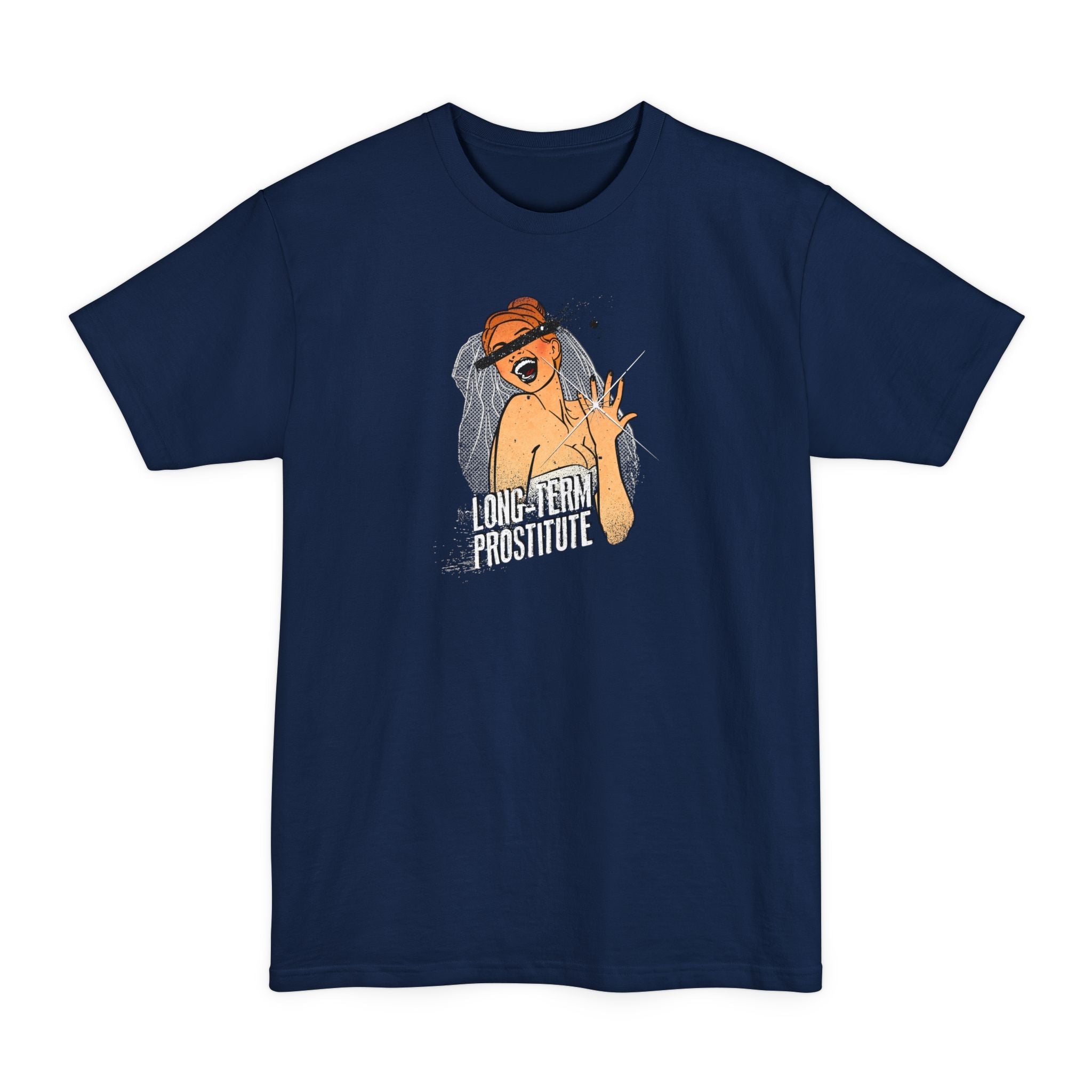 Long-Term Prostitute - Men's Tall T-Shirt