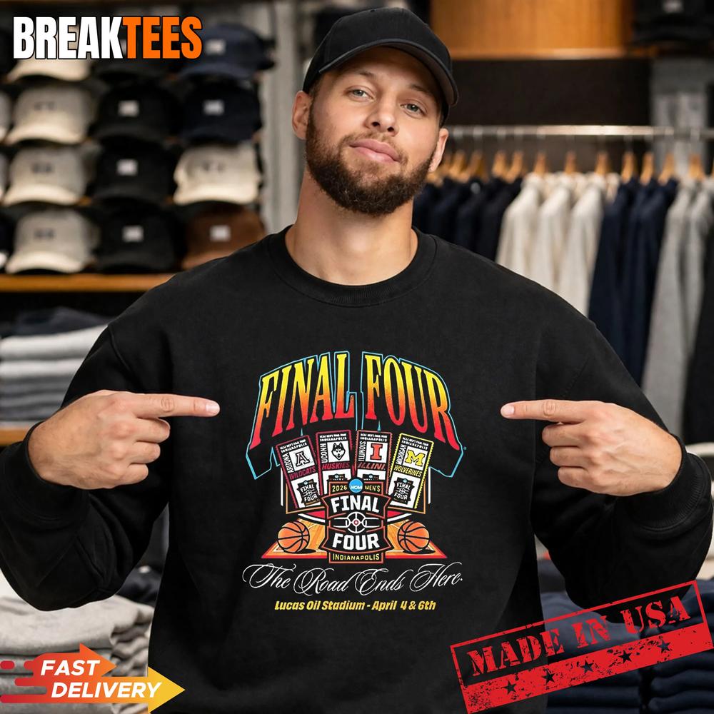 2026 Final Four Men’s Basketball The Road Ends Here T-Shirt