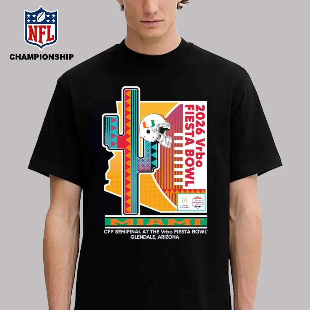 2026 Vrbo Fiesta Bowl Miami CFP Semifinal At The Vrbo Fiesta Bowl Glendale, Arizona Shirt