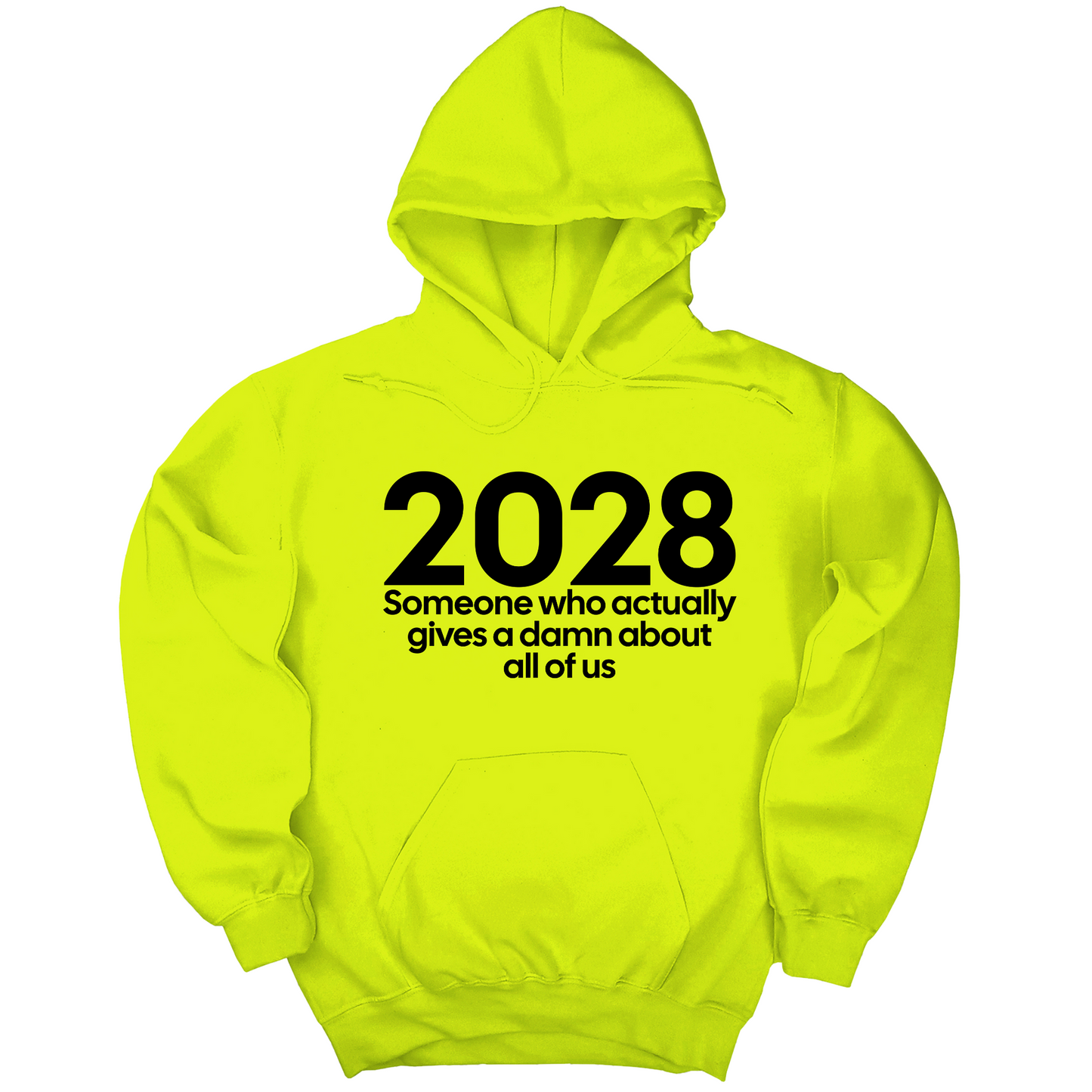 2028 Someone Who Actually Gives a Damn About All of Us Unisex Hoodie