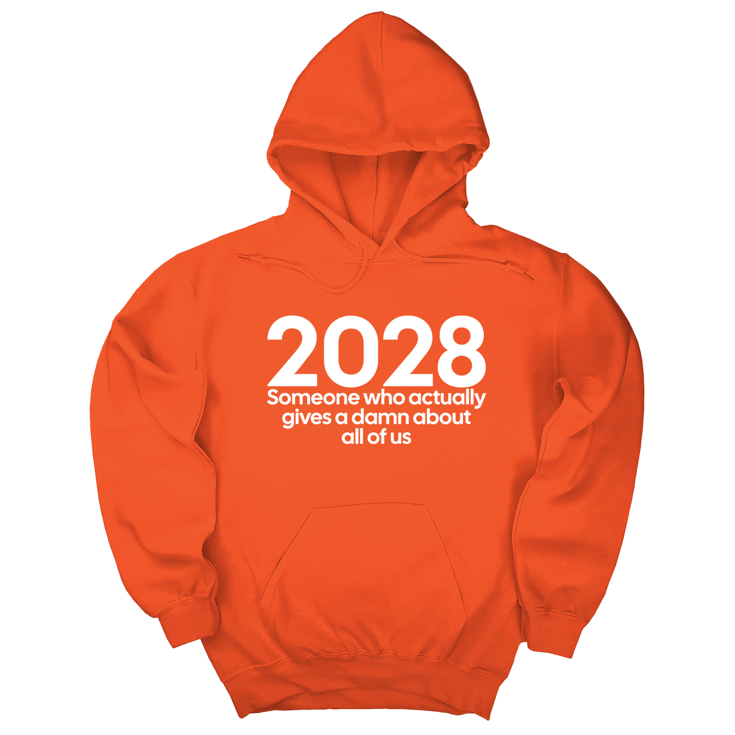 2028 Someone Who Actually Gives a Damn About All of Us Unisex Hoodie