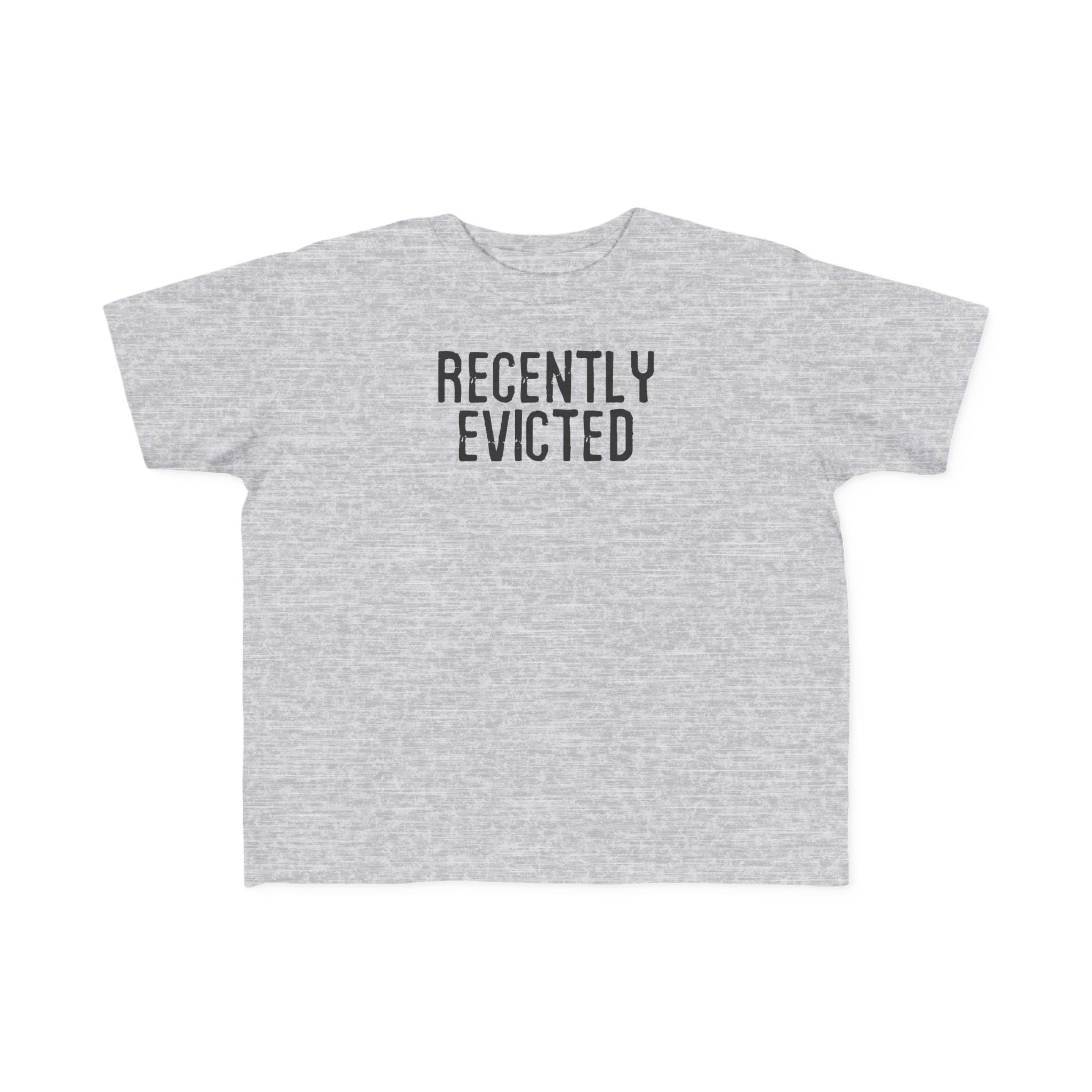 Recently Evicted - Toddler T-Shirt