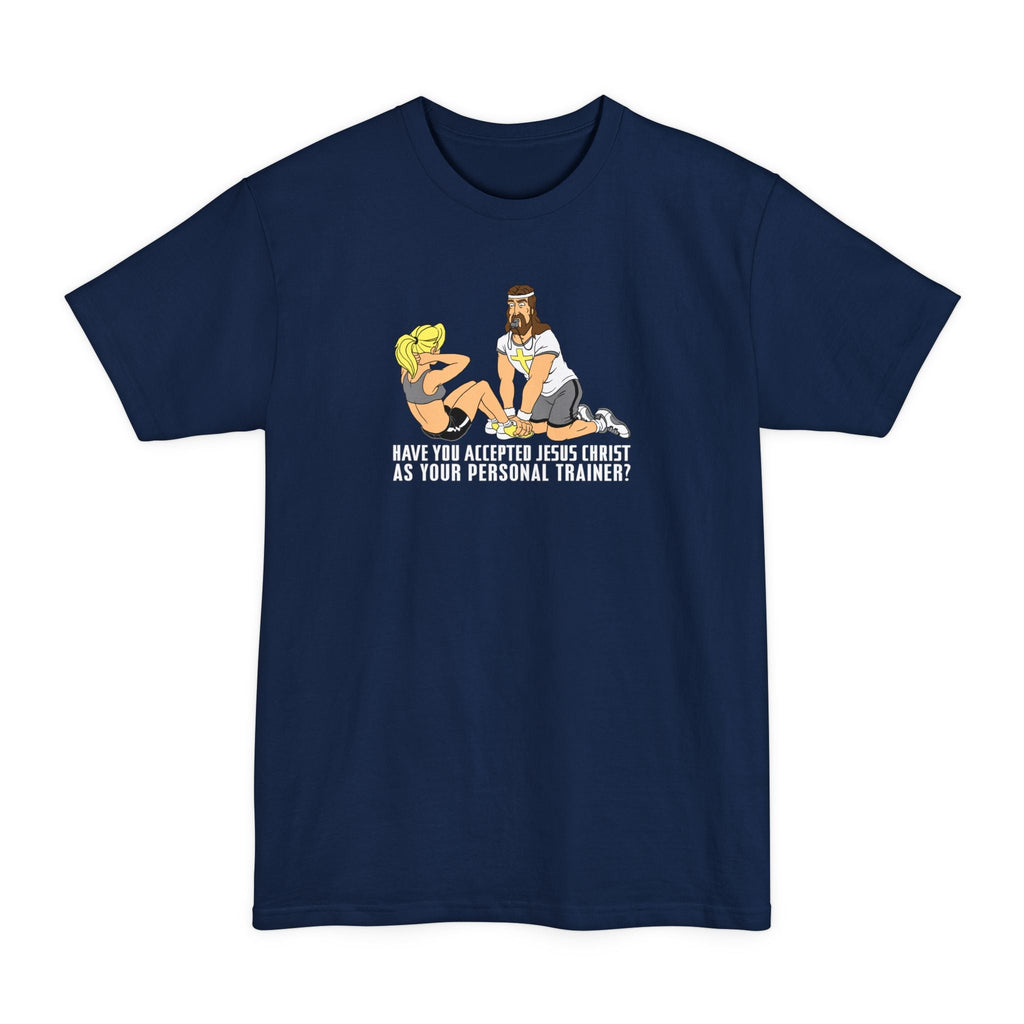 Have You Accepted Jesus Christ As Your Personal Trainer? - Men's Tall T-Shirt