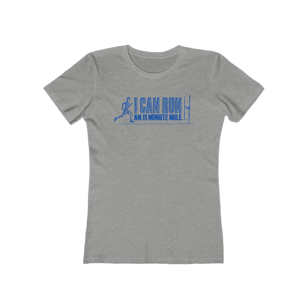 I Can Run An 11 Minute Mile - Women’s T-Shirt