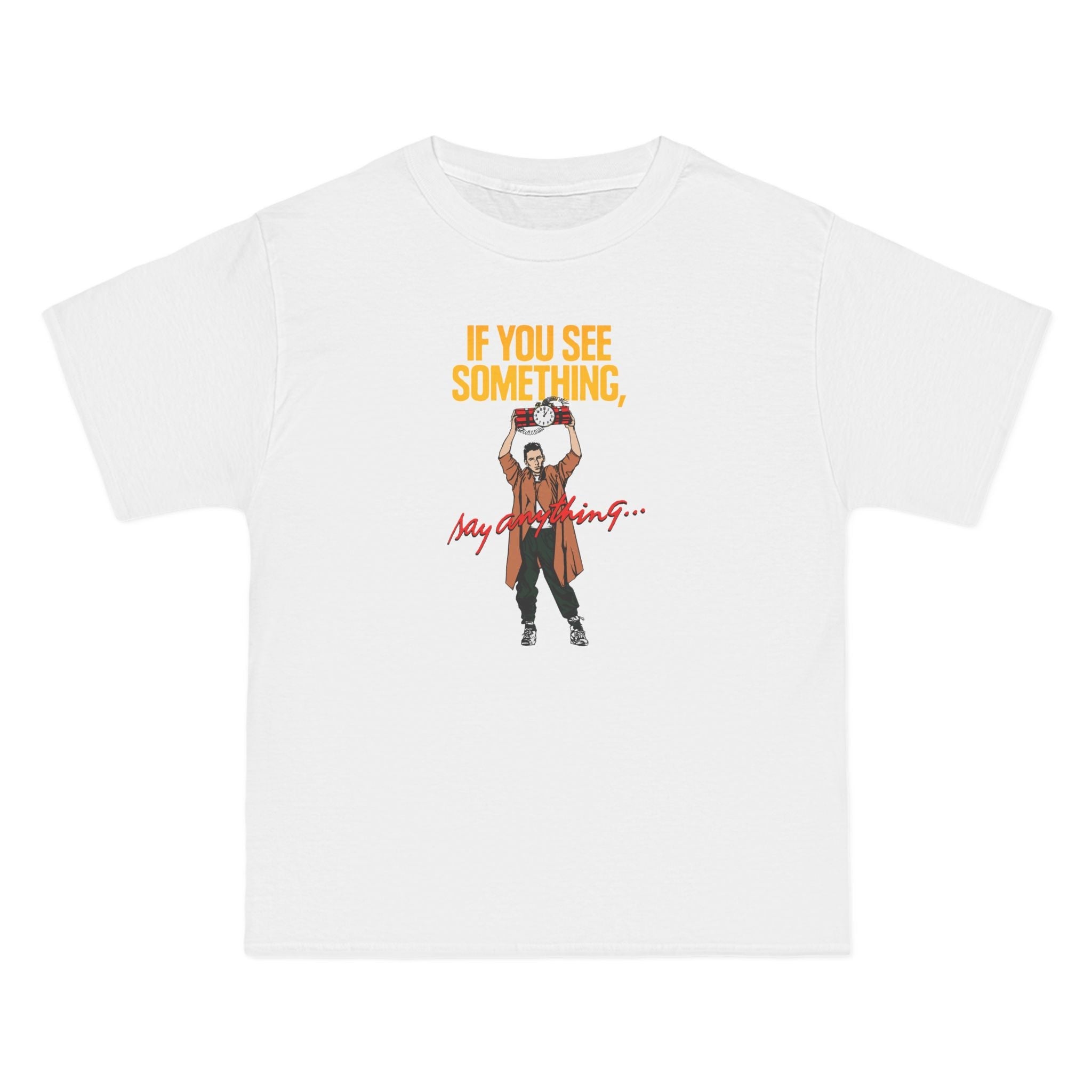 If You See Something Say Anything - Men's Heavyweight T-Shirt