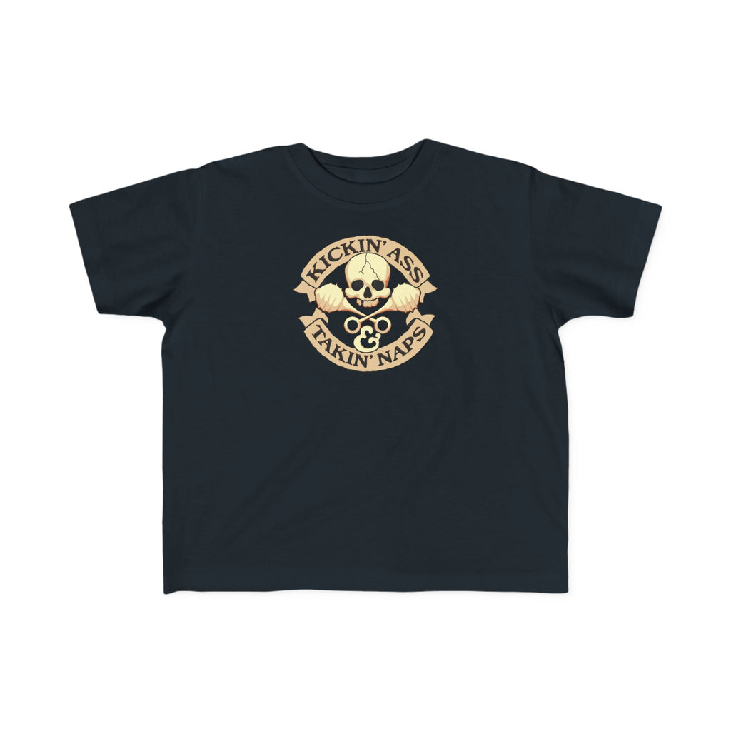 Kickin' Ass & Takin' Naps - Toddler  T-Shirt