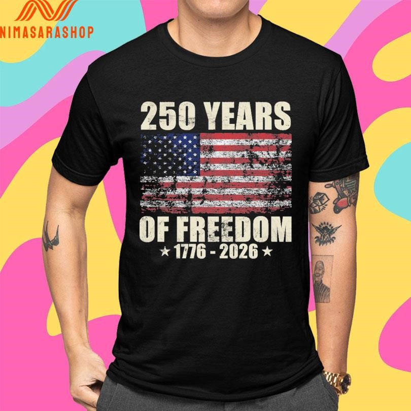 250 Years Of Freedom 1776-2026 Flag America Shirts