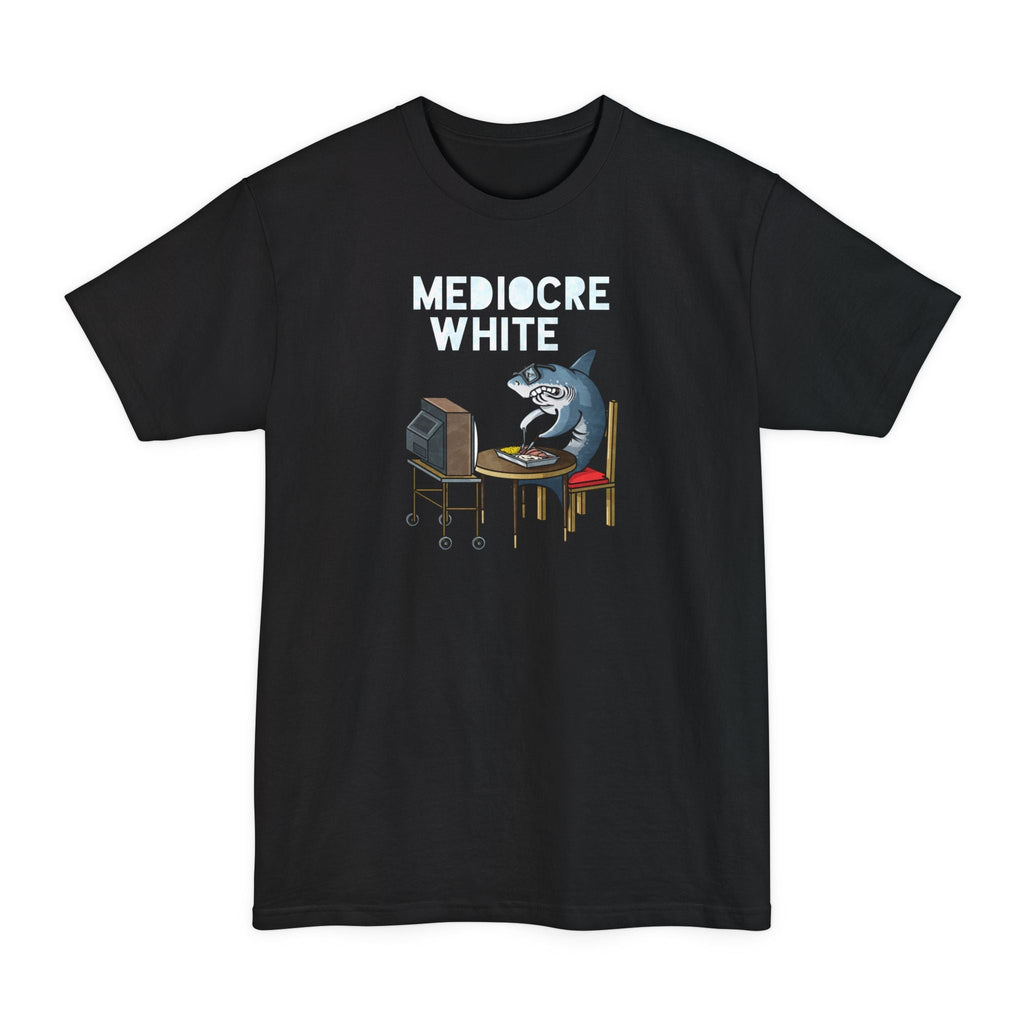 Mediocre White - Men's Tall T-Shirt