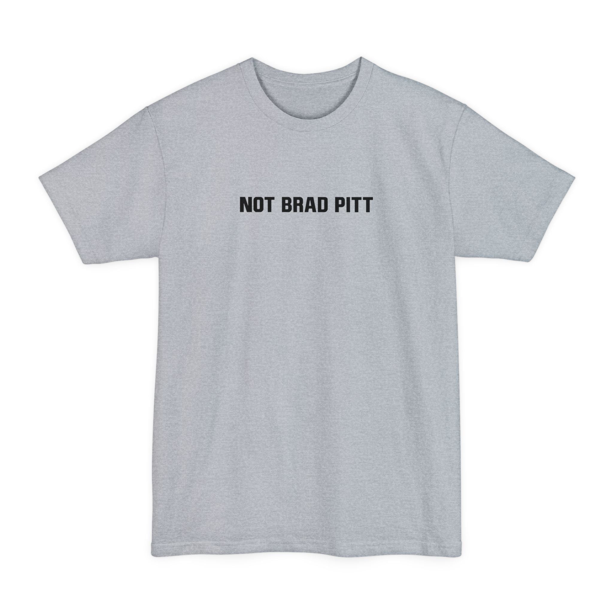 Not Brad Pitt - Men's Tall T-Shirt