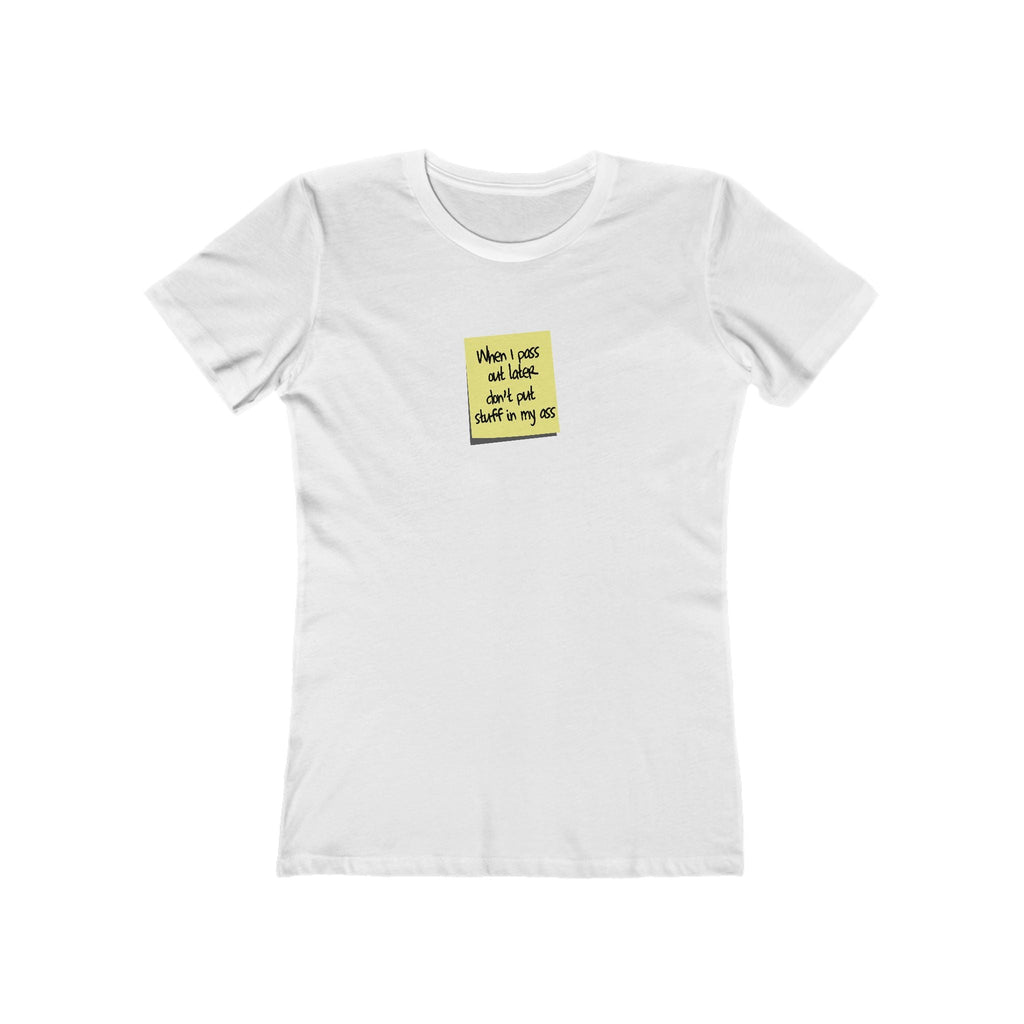 When I Pass Out Later Don't Put Stuff In My Ass - Hoodie - Women’s T-Shirt