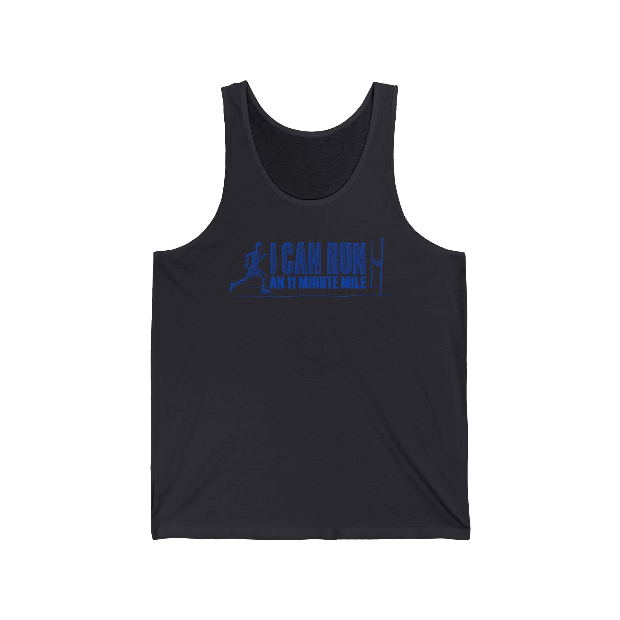 I Can Run An 11 Minute Mile - Unisex Tank