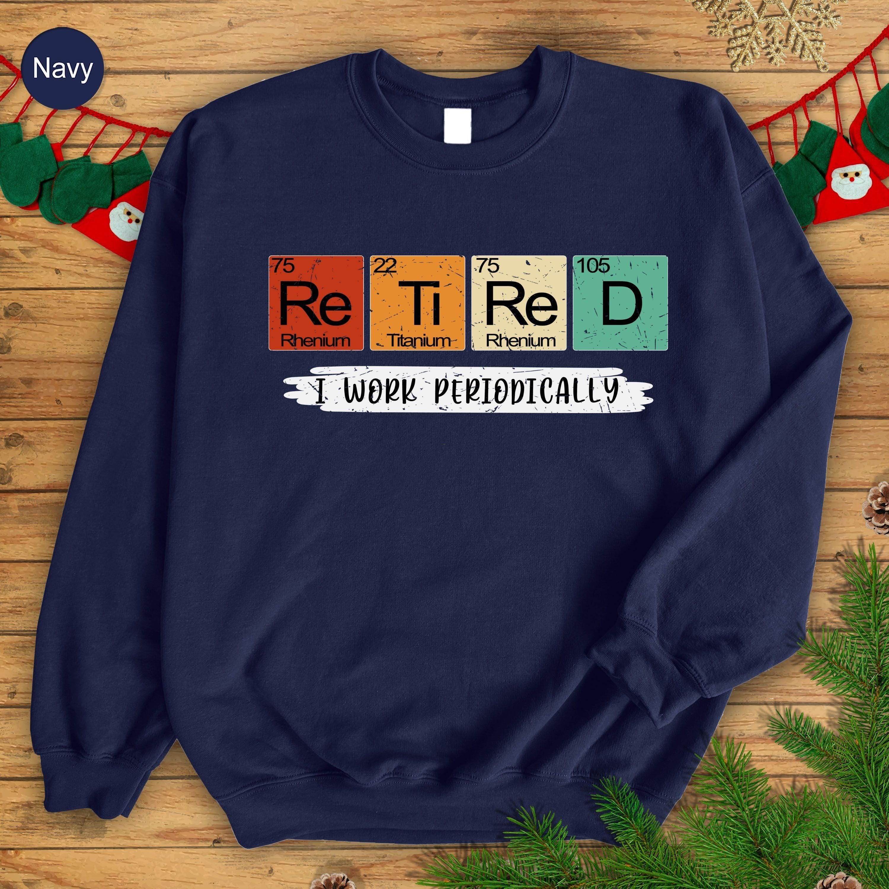 Retiremen Retired Teacher Work Periodically Unisex T-shirt, Sweatshirt, Hoodie (4)
